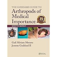 The Goddard Guide to Arthropods of Medical Importance The Goddard Guide to Arthropods of Medical Importance Paperback Kindle Hardcover