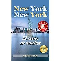 New York, New York: El sueño de muchos (Spanish Edition) New York, New York: El sueño de muchos (Spanish Edition) Kindle Paperback