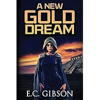 A New Gold Dream (Legacy of Gold) A New Gold Dream (Legacy of Gold) Paperback