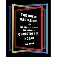 The Nolan Variations: The Movies, Mysteries, and Marvels of Christopher Nolan The Nolan Variations: The Movies, Mysteries, and Marvels of Christopher Nolan Hardcover Audible Audiobook Kindle
