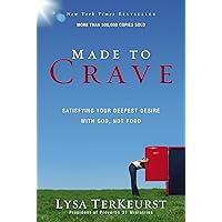 Made to Crave: Satisfying Your Deepest Desire with God, Not Food Made to Crave: Satisfying Your Deepest Desire with God, Not Food Paperback Audible Audiobook Kindle Audio CD