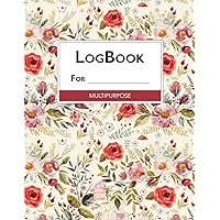 LogBook For Multipurpose: All Purposes, For Work, Home, Personal, Business, Women, School, Life, Product, Service, Blank Header, 7 Columns, 8.5x11, 120 Pages LogBook For Multipurpose: All Purposes, For Work, Home, Personal, Business, Women, School, Life, Product, Service, Blank Header, 7 Columns, 8.5x11, 120 Pages Paperback