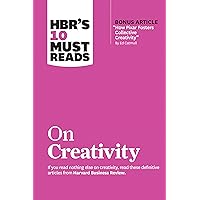 HBR's 10 Must Reads on Creativity (with bonus article 