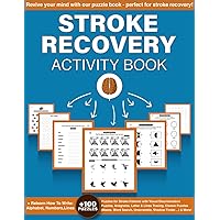 Stroke Recovery Activity Book: +100 Puzzles For Stroke Patients, Puzzles Workbook for Traumatic Brain Injury & Aphasia Rehabilitation, Designed to ... Cognitive Abilities, Motor Skills & Speech