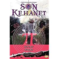 Son Kehanet: (1. Kitap) (Kıyamet Gerçekliği Külliyatı) (Turkish Edition) Son Kehanet: (1. Kitap) (Kıyamet Gerçekliği Külliyatı) (Turkish Edition) Paperback