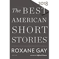 The Best American Short Stories 2018 The Best American Short Stories 2018 Kindle Paperback Hardcover