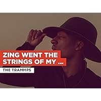 Zing Went The Strings Of My Heart in the Style of The Trammps