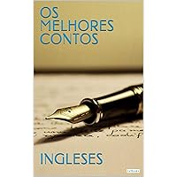 Os Melhores Contos Ingleses (Col. Melhores Contos) (Portuguese Edition)