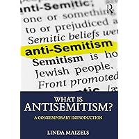 What is Antisemitism?: A Contemporary Introduction (What is this thing called Religion?) What is Antisemitism?: A Contemporary Introduction (What is this thing called Religion?) Kindle Hardcover Paperback