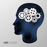 Mind Massage - Brain Stimulating Music to help Calm Thoughts, Reduce Stress and Calm Down Mind Massage - Brain Stimulating Music to help Calm Thoughts, Reduce Stress and Calm Down MP3 Music