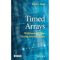 Timed Arrays: Wideband and Time Varying Antenna Arrays (IEEE Press)