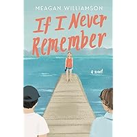If I Never Remember (Remember Me) If I Never Remember (Remember Me) Paperback Kindle