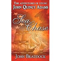 The Adventures Of Young John Quincy Adams: Sea Chase