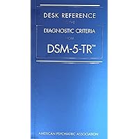 Desk Reference to the Diagnostic Criteria from Dsm-5-tr Desk Reference to the Diagnostic Criteria from Dsm-5-tr Paperback Spiral-bound