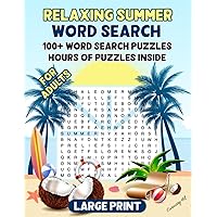 Relaxing Summer Word Search: Dive into a World of Fun and Sun! Relaxing Summer themed Large Print word puzzles for Adults, Seniors & Teens