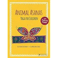 Animal Asanas: Yoga for Children Animal Asanas: Yoga for Children Hardcover