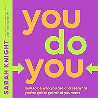 You Do You: How to Be Who You Are and Use What You’ve Got to Get What You Want You Do You: How to Be Who You Are and Use What You’ve Got to Get What You Want Audible Audiobook Hardcover Kindle Paperback Audio CD