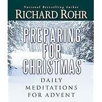 Preparing for Christmas: Daily Meditations for Advent Preparing for Christmas: Daily Meditations for Advent Paperback Kindle
