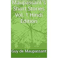Maupassant's Short Stories Vol. 1 Hindi Edition (Maupassant's Short Stories Hindi Edition)