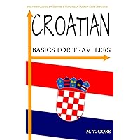 Croatian - Basics for Travelers Croatian - Basics for Travelers Kindle Paperback