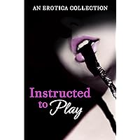 Instructed to Play Instructed to Play Kindle Paperback