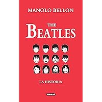 The Beatles: La historia (Spanish Edition) The Beatles: La historia (Spanish Edition) Kindle Hardcover