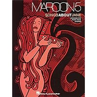 Maroon 5 - Songs About Jane (Piano, Voice & Guitar) Maroon 5 - Songs About Jane (Piano, Voice & Guitar) Paperback Kindle