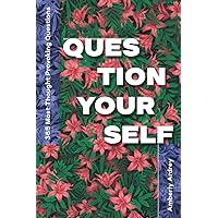 365 Most Thought Provoking Questions | Question Yourself: Icebreaker Relationship Couple Conversation Starter with Floral Abstract Image Art Illustration Print on Cover for Everyday Writing