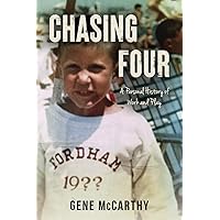 CHASING FOUR: A Personal History of Work and Play CHASING FOUR: A Personal History of Work and Play Paperback Kindle