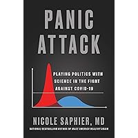 Panic Attack: Playing Politics with Science in the Fight Against COVID-19 Panic Attack: Playing Politics with Science in the Fight Against COVID-19 Hardcover Audible Audiobook Kindle Audio CD