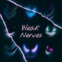 Weak Nerves