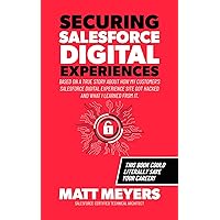 Securing Salesforce Digital Experiences Securing Salesforce Digital Experiences Kindle Paperback Hardcover