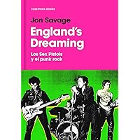 England's Dreaming: Sex Pistols y el Punk Rock England's Dreaming: Sex Pistols y el Punk Rock Hardcover Paperback