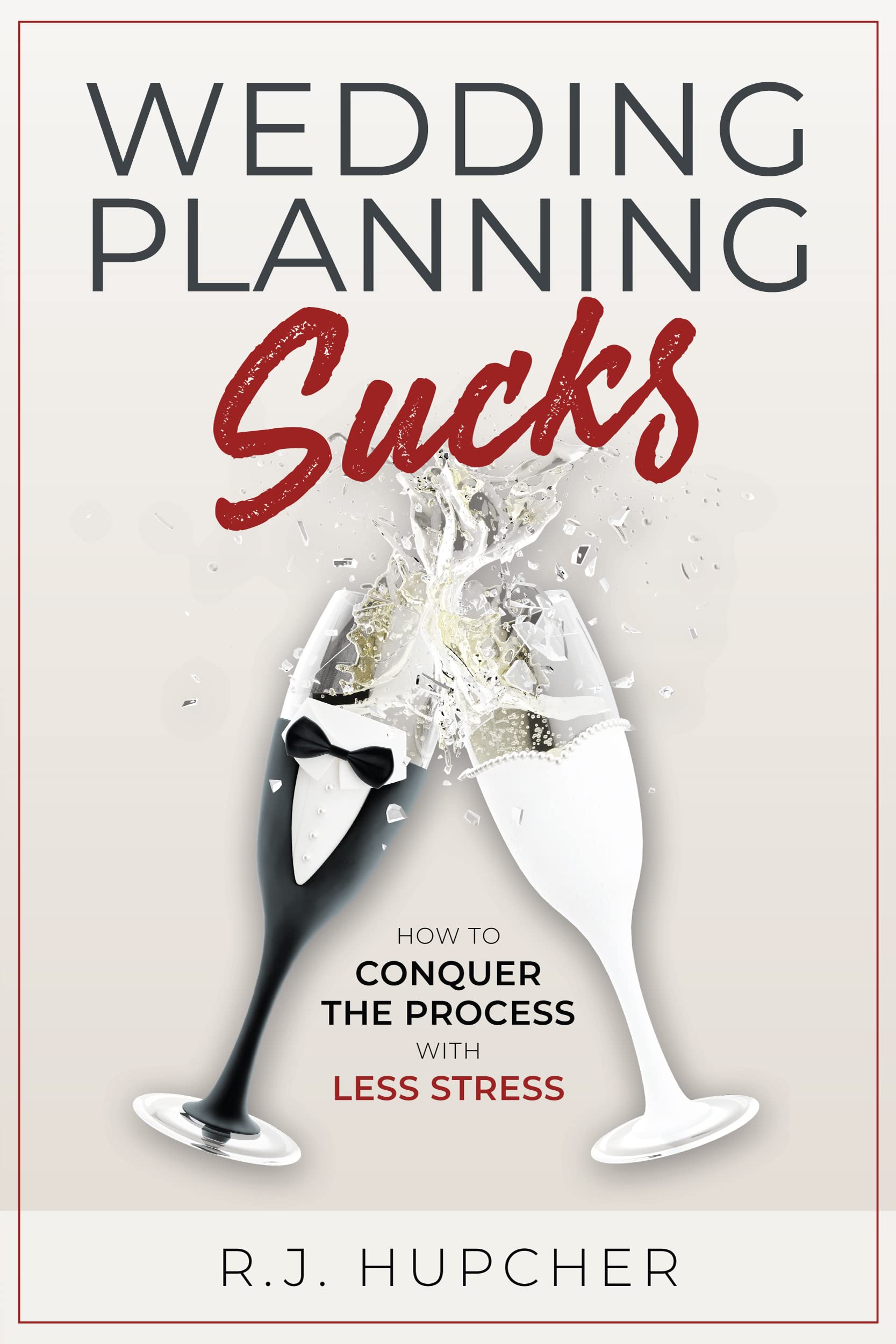 Wedding Planning Sucks: How to Conquer the Process with Less Stress