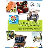Eat Healthy, Be Active: Community Workshops