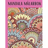 Mandala Målarbok för Vuxna: Avkopplande Färgläggning med Trendiga Mönster för Inre Lugn och Kreativ Upplevelse & antistress målarbok (Swedish Edition)