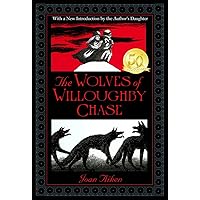 The Wolves of Willoughby Chase (Wolves Chronicles Series) The Wolves of Willoughby Chase (Wolves Chronicles Series) Paperback Audible Audiobook Kindle School & Library Binding Mass Market Paperback Audio CD