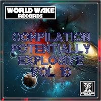 Compilation Potentially Explosive Vol 10 Compilation Potentially Explosive Vol 10 MP3 Music