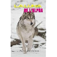 La Luna De L'Alpha (French Edition)
