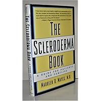 The Scleroderma Book: A Guide for Patients and Families The Scleroderma Book: A Guide for Patients and Families Hardcover