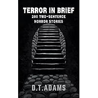 Terror in Brief: 200 Two-Sentence Horror Stories (Two-Sentence Stories)