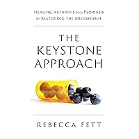 The Keystone Approach: Autoimmunity and the Microbiome The Keystone Approach: Autoimmunity and the Microbiome Kindle Paperback Audible Audiobook