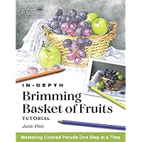 Brimming Basket of Fruit (In-Depth Colored Pencil Tutorials)