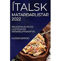 Ítalsk Matarðarlistar 2022 Bardo: Nauðsynlegar Og Ljúffengar Héraðsuppskriftir (Icelandic Edition)