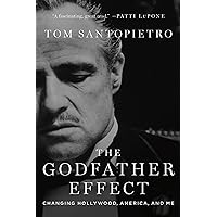 The Godfather Effect: Changing Hollywood, America, and Me The Godfather Effect: Changing Hollywood, America, and Me Hardcover Kindle Paperback