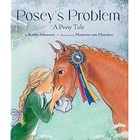 Posey's Problem: A Pony Tale Posey's Problem: A Pony Tale Hardcover