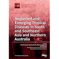 Neglected and Emerging Tropical Diseases in South and Southeast Asia and Northern Australia