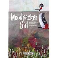 Woodpecker Girl | Juvenile Fiction of Social Issues, Values & Virtues, and Emotions & Feelings | Reading Age 5-8 | Grade Level 4-6 | Reycraft Books Woodpecker Girl | Juvenile Fiction of Social Issues, Values & Virtues, and Emotions & Feelings | Reading Age 5-8 | Grade Level 4-6 | Reycraft Books Paperback Hardcover