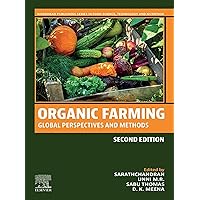 Organic Farming: Global Perspectives and Methods (Woodhead Publishing Series in Food Science, Technology and Nutrition) Organic Farming: Global Perspectives and Methods (Woodhead Publishing Series in Food Science, Technology and Nutrition) Kindle Paperback