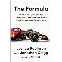 The Formula: How Rogues, Geniuses, and Speed Freaks Reengineered F1 into the World's Fastest-Growing Sport The Formula: How Rogues, Geniuses, and Speed Freaks Reengineered F1 into the World's Fastest-Growing Sport Hardcover Audible Audiobook Kindle Audio CD